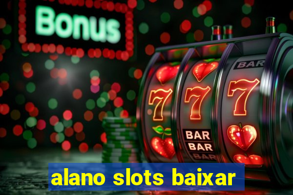 alano slots baixar